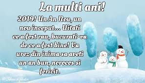 Va urez din inima sa aveti un an bun, norocos si fericit. Felicitari De Anul Nou 2019 La MulÈ›i Ani Anul Nou