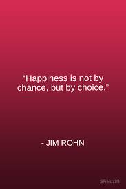 Happiness is a gift and the trick is not to expect it, but to delight in it when it comes. Happiness Is Not By Chance But By Choice Jim Rohn Motivation Inspiration Growth Personal Development N Wisdom Quotes Happy Quotes Meaningful Quotes