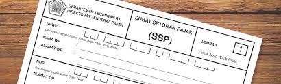 Pengertian Ssp Surat Setoran Pajak