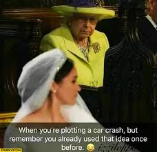 Feb 06, 2019 · nobody:, also known as no one: tweets and nobody: tweets and literally no one:, is a phrasal template used to mock people who strive to attract attention and tend to provide unsolicited opinions, as well as for observational humor. Queen Elizabeth When You Re Plotting A Car Crash But Remember You Already Used That Idea Once Before Starecat Com