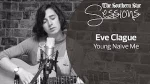 Southern Star Sessions Eve Clague Young Naive Me