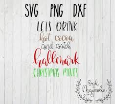 Download Design Lets Drink Hot Cocoa And Watch Hallmark Christmas Movies You Will Receive Hallmark Christmas Movies Watch Hallmark Christmas Movies Hallmark Christmas Yellowimages Mockups