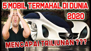 5 Mobil Termahal Di Dunia 2020 Ada Mencapai Triliunan Youtube