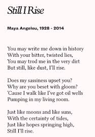 Still I Rise Maya Angelou Still I Rise Maya Angelou Quotes