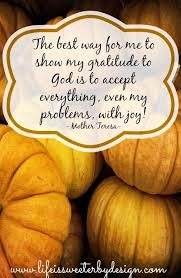 Gratitude Quote By Mother Teresa Gratitude Quotes Mother Teresa Quotes Mother Teresa