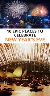 10 Epic Places To Celebrate New Year S Eve New Years Eve Nyc New Years Eve New Year S Eve Plans