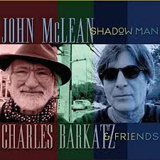 John McLean, Charles Barkatz & Friends