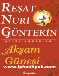 Https Turuz Com Storage Her Konu 2019 7 7800 Aksham Guneshi Reshad Nuri Guntekin 1971 330s Pdf