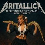 BRITALLICA - The Ultimate Britney Spears Metal Tribute