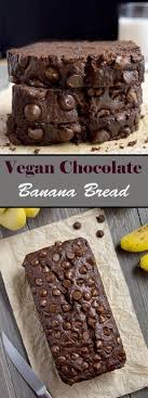 Vegan Chocolate Banana Bread Bank Healthy Vegan Veganrecipes Chocolate Chocolatecake Brea Chocolate Banana Bread Vegan Chocolate Recipes Vegan Chocolate