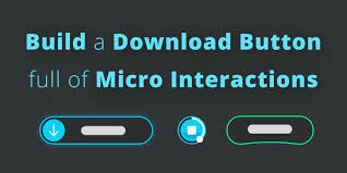 Build A Download Button Full Of Micro Interactions Interactive Micro Buttons