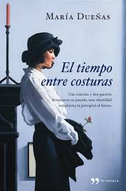 El Tiempo Entre Costuras Libros Que Voy Leyendo Libros Buenos Libros Para Leer