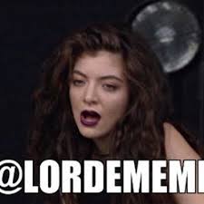 Discover more posts about lorde memes. Lorde Meme Lordememe Twitter