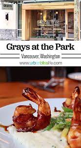 Where To Eat In Vancouver Wa Grays Restaurant Culinary Travel Athens Food Vancouver