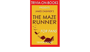 The maze runner take quiz. Amazon Com Trivia The Maze Runner By James Smith Dashner Trivia On Books 9781516846900 Books Trivion Libros