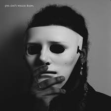 you don't wanna know.