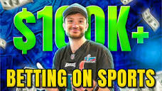 How to Make $100,000 in One Year Sports Betting - YouTube