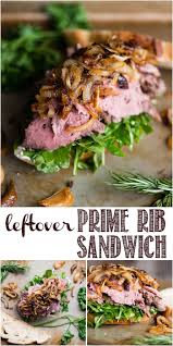 Leftover prime rib roast recipes. A Leftover Prime Rib Sandwich Is The Best Way To Enjoy Your Prime Rib Roast Leftovers This Recipe D Prime Rib Sandwich Leftover Prime Rib Recipes Rib Sandwich