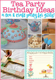 Birthday Party Craft Ideas For 7 Year Olds Tea Party Birthday Ideas Kids Tea Party Tea Party Activities Tea Party Birthday