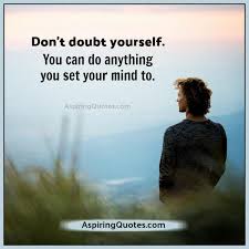 Maybe you would like to learn more about one of these? You Can Do Anything You Set Your Mind To Aspiring Quotes