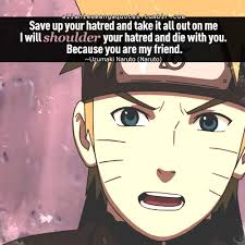 Save Up Your Hatred And Take It All Out On Me I Will Shoulder Your Hatred And Die With You Because You Are My Naruto Facts Naruto Shippuden Anime Manga Quotes