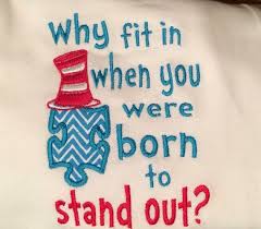 Why Fit In When You Were Born To Stand Out Autism Dr Seuss Quote Monogrammed School Teacher Cat In The Hat Why Fit In When You Were Born To Stand Out Dr Seuss Quotes Autism Crafts Seuss