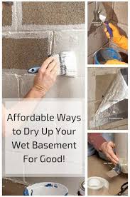 Learn How To Stop Basement Leaks And Dry A Wet Basement For Good In 2020 Wet Basement Leaking Basement Waterproofing Basement