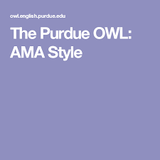 The Purdue Owl Ama Style Apa Style Writing Lab Purdue