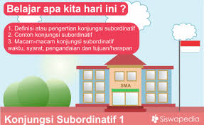 Pengertian Macam Macam Dan Contoh Konjungsi Subordinatif Siswapedia