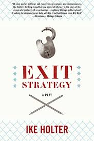 Exit Strategy A Play Kindle Edition By Holter Ike Literature Fiction Kindle Ebooks Amazon Com