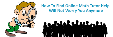 How To Find Online Math Tutor Help Will Not Worry You Anymore Online Math Math Tutor Math