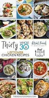 30 Whole30 Leftover Chicken Recipes The Real Food Dietitians Leftover Chicken Recipes Healthy Cooked Chicken Recipes Rotisserie Chicken Recipes Healthy