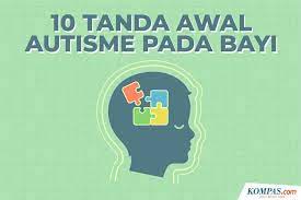 Alhamdulillah, akhirnya segala persoalan sudah ada. Infografik Mengenal 10 Tanda Awal Autisme Pada Bayi