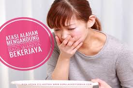 Pengorbanan ini akan berbaloi nanti buat semua. Atasi Alahan Mengandung Kembung Loya Dan Muntah Bagi Wanita Bekerjaya Supaya Tak Lembik Sepanjang Masa Riza Afzan