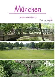 Besondere Parks Und Garten In Munchen Preissnbeere In 2020 Parks Reisen Garten
