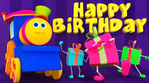 Bob The Train Happy Birthday Song Happy First Birthday Happy Birthday Song Happy Birthday Hd