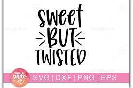 Sweet But Twisted Graphic By Designdealy Creative Fabrica