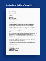 Akan tetapi, surat ini ditujukan untuk lembaga pendidikan, sehingga formatnya harus. Contoh Surat Cuti Kerja Tanpa Gaji Sebab Kecemasan Sakit Atau Alasan Peribadi