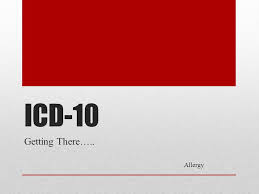 Icd 10 Getting There Allergy Ppt Download