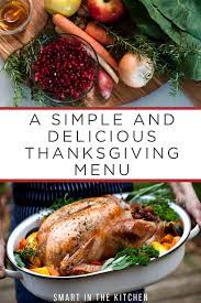 A Simple And Easy Thanksgiving Menu Pdf To Get You Cooking Easy Thanksgiving Menu Delicious Thanksgiving Thanksgiving Recipes