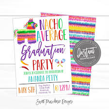 Toss them in your margarita glass or dress up your party cups. Fiesta Graduation Invitation Nacho Average Party Invite Fiesta Theme Party Editable Template Cinco De Mayo Instant Access Edit Now Sweet Providence Designs