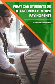We Hope You Never Have To Deal With A Roommate Who Fails To Pay Their Rent Portion But If You Do Here S Some Great Informat Student Roommate Being A Landlord