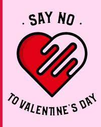 Check out these 40 fun valentine's day facts to help kick off this romantic holiday! Say No To Valentine S Day Funny Anti Valentine S Day Plans To Go Out With Myself Movies Dinner Couples Partner Gift Fun Anniversary Celebration Relationship