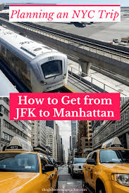 Check spelling or type a new query. How To Get From Jfk To Manhattan The Globetrotting Teacher