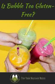 So even people who have gluten sensitivity or allergies to wheat, can enjoy this refreshing drink! Is Bubble Tea Gluten Free For Your Massage Needs