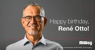 We'd like to wish our CEO, René Otto, a happy birthday! Thank you for being  an example of what it means to live the MiWay values and for inspiring us  all to