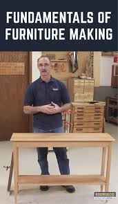Fundamentals Of Furniture Making Furniture Making Woodworking Furniture Woodworking