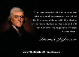 The Constitution Is The Chains Upon Government Not The Chains Upon The People Today Though Many Are Con Famous Quotes Picture Quotes Thomas Jefferson Quotes
