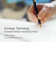 Pendidikan sepanjang hayat dorongan belajar sepanjang hayat terjadi karena dirasakan sebagai kebutuhan. Pendidikan Sepanjang Hayat Lifelong Education