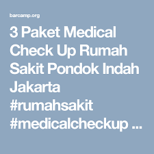 3 Paket Medical Check Up Rumah Sakit Pondok Indah Jakarta Rumahsakit Medicalcheckup Jakarta Http Barcamp Org W Page 114369946 3 20fasilitas 20medi Penyakit